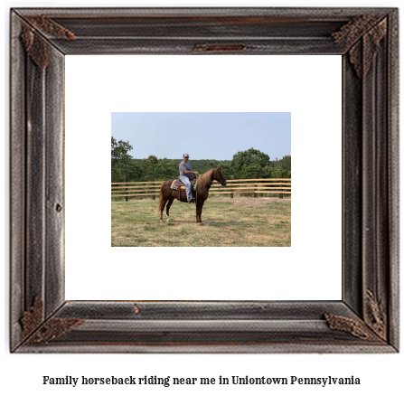 family horseback riding near me in Uniontown, Pennsylvania